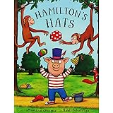 Hamilton's Hats: Amazon.co.uk: Martine Oborne, Axel Scheffler: Books