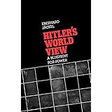 Hitler's World View: A Blueprint for Power