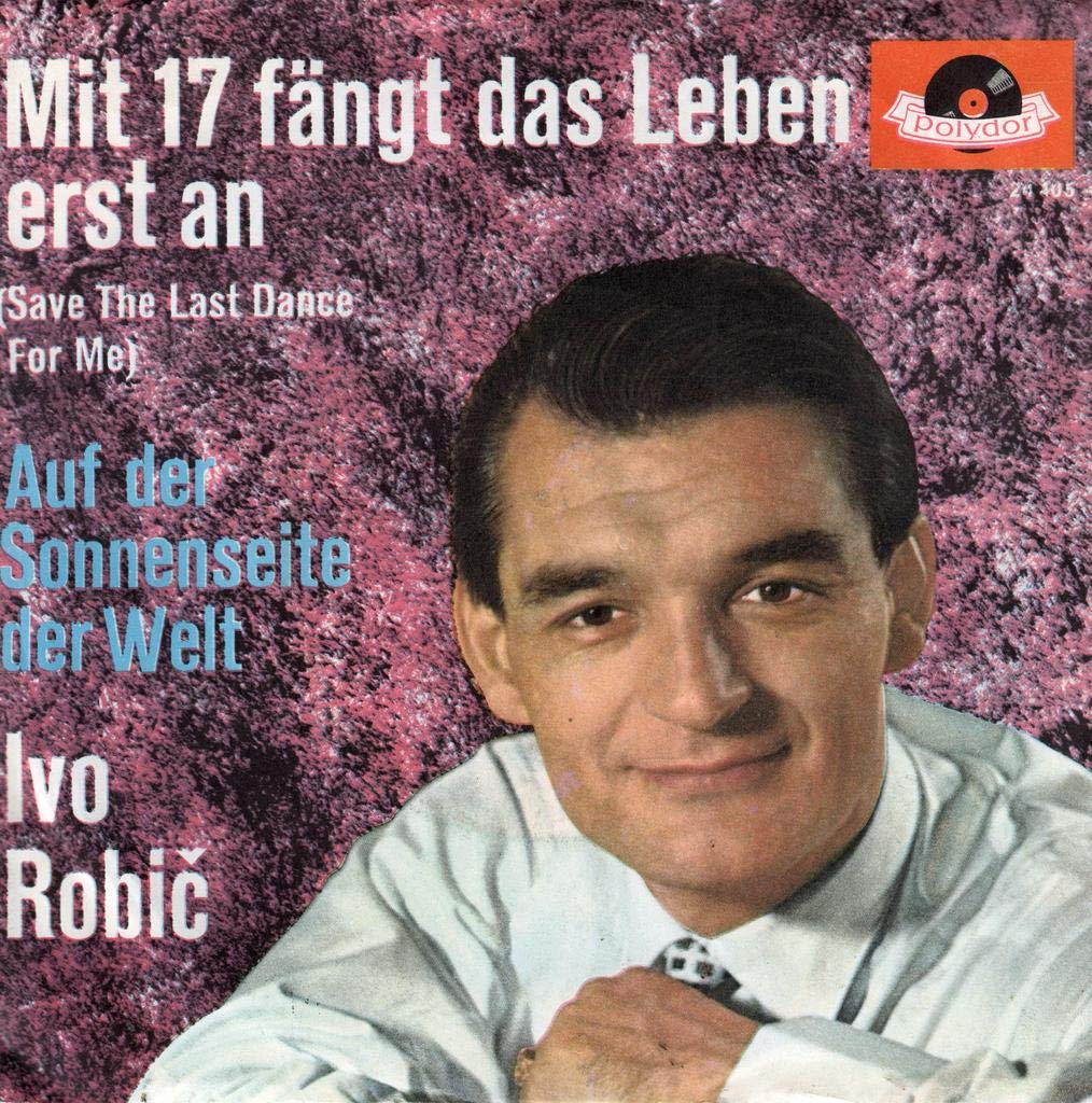Ivo Robic Mit Siebzehn Fängt Das Leben Erst An