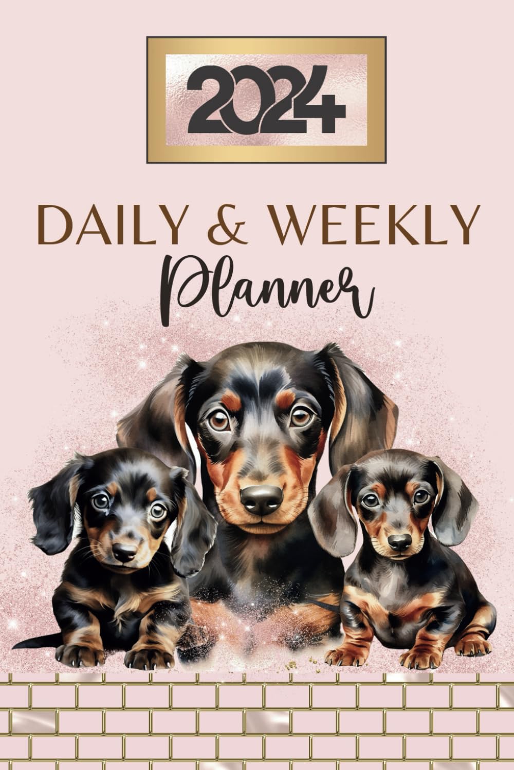 Daily & Weekly Planner 2024: Black & Tan Dachshund Diary & Organiser For Sausage Dog Lovers, Pawsome Wiener Present, Blush Pink