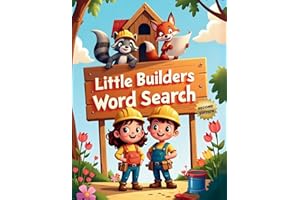 Little Builders Word Search (Second Edition): 50 Fun & Simple Construction Themed Puzzles for Young Minds plus 10 Bonus Color