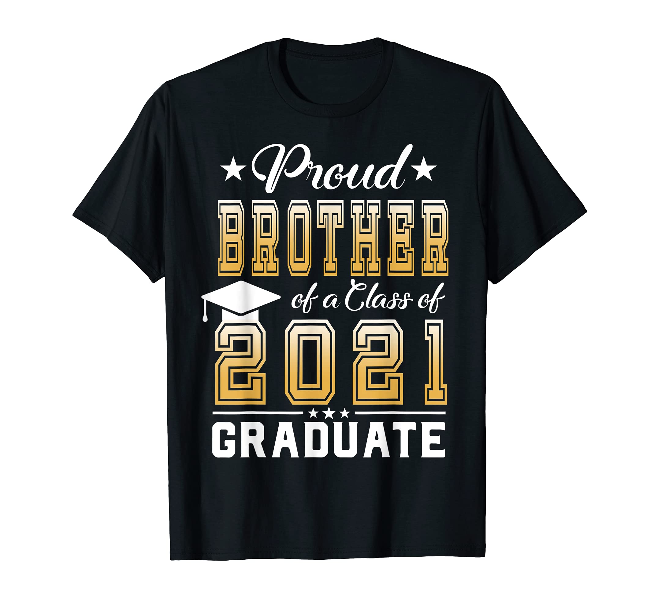 Proud Brother of a 2021 Graduate T-Shirt