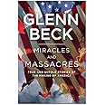 Miracles and Massacres: True and Untold Stories of the Making of America