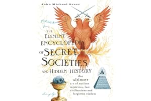 The Element Encyclopedia of Secret Societies and Hidden History