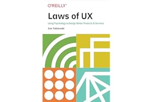 Laws of UX: Using Psychology to Design Better Products & Services