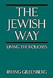 The Jewish Way: Living the Holidays