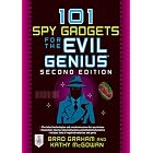 101 Spy Gadgets for the Evil Genius 2/E