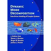 Dynamic Mode Decomposition: Data-Driven Modeling of Complex Systems