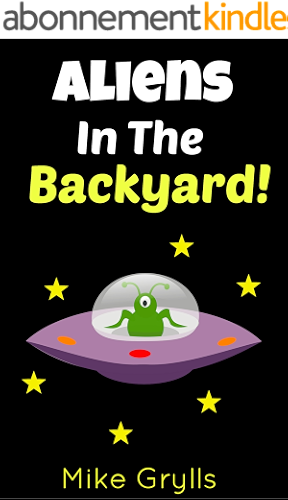 Download Books For Kids: Aliens in the Backyard!: Bedtime Stories For Kids Ages 3-8 (Kids Books - Bedtime Stories For Kids - Children's Books - Free Stories) (English Edition) PDF