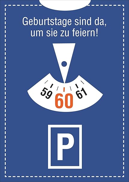 Lustige Einladungskarte Zum 60 Geburtstag Im Parkuhr Look Geburtstage Sind Da Um Sie Zu Feiern Direkt Versenden Mit Ihrem Text Als Einleger