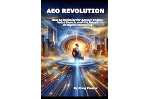 AEO Revolution: How to Optimize for Answer Engine, Voice Search, and the Future of Digital Marketing