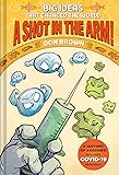 A Shot in the Arm!: Big Ideas that Changed the