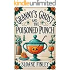 Granny’s Ghost and the Poisoned Punch (Ghostly Gumshoe Cozy Mysteries Book 2)