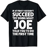 Joe Gift Name Personalized Birthday Funny Christmas Joke T-Shirt