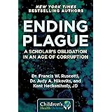 Ending Plague: A Scholar's Obligation in an Age of Corruption (Children’s Health Defense)