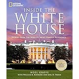 Inside the White House: Stories From the World's Most Famous Residence