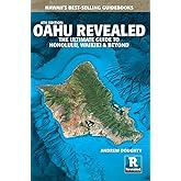 Oahu Revealed: The Ultimate Guide to Honolulu, Waikiki & Beyond