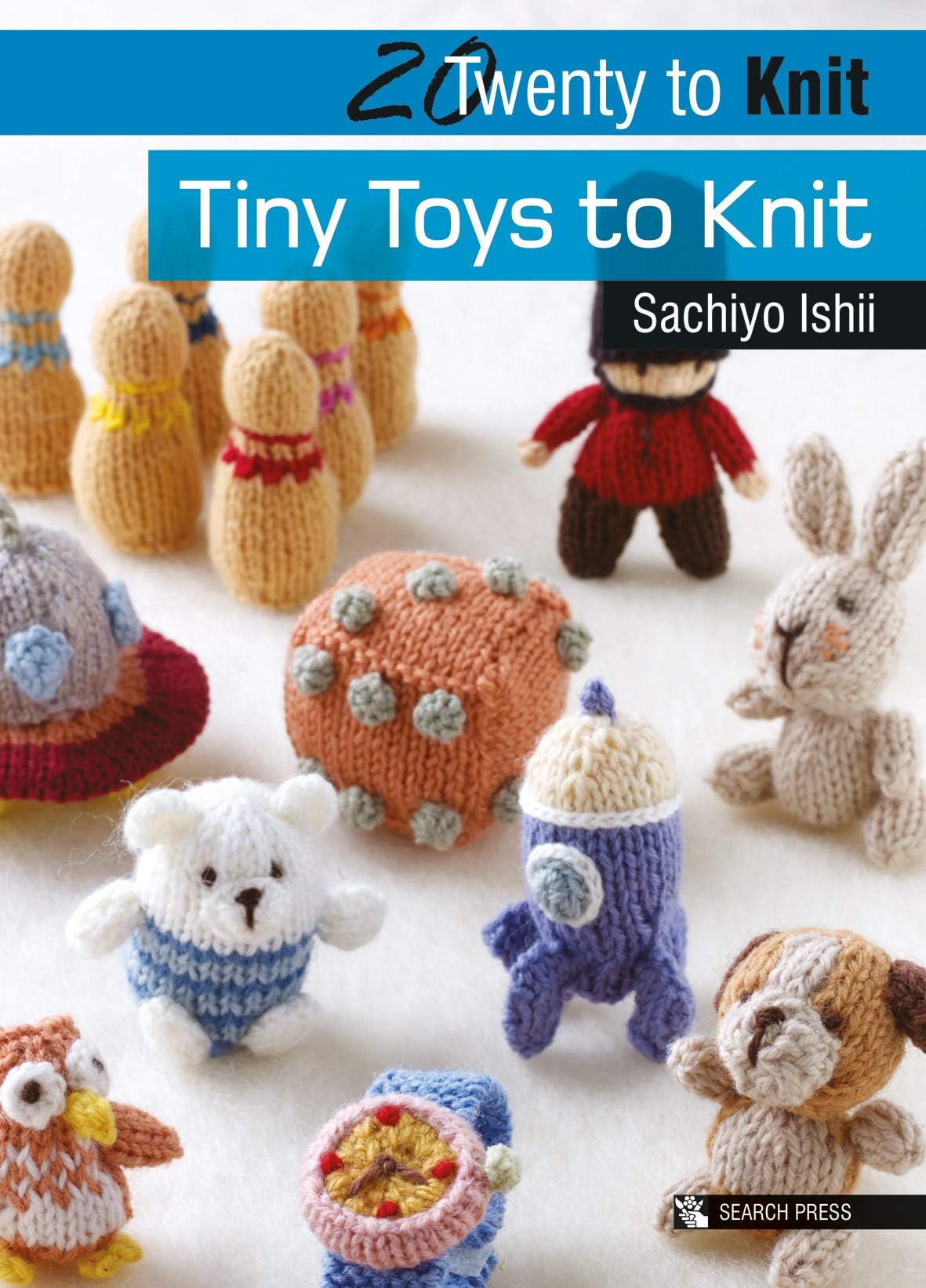20 to Knit: Tiny Toys to Knit (Twenty to Make)