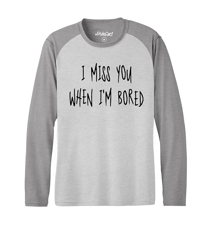 Buy I Miss You When I Am Bored Printed Men S Full Sleeve Dark Grey Grey T Shirt Large At Amazon In buy i miss you when i am bored printed