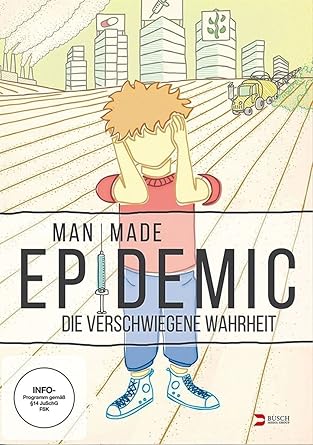 Man Made Epidemic - Die verschwiegene Wahrheit