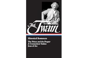 Mark Twain: Historical Romances (LOA #71): The Prince and the Pauper / A Connecticut Yankee in King Arthur's Court / Personal