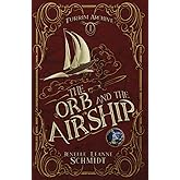 The Orb and the Airship (Turrim Archive)