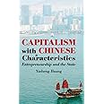 Capitalism with Chinese Characteristics: Entrepreneurship and the State