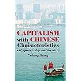 Capitalism with Chinese Characteristics: Entrepreneurship and the State