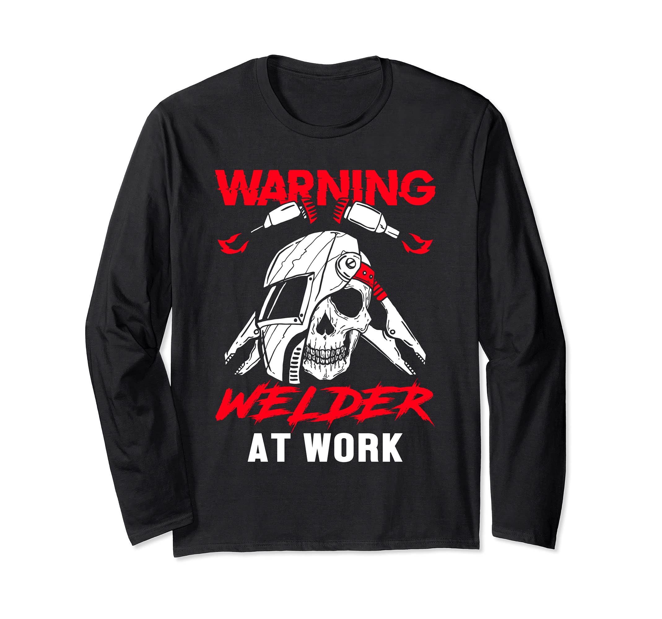 Warning Welder At Work Skull Skeleton Welder Engineer Long Sleeve T-Shirt