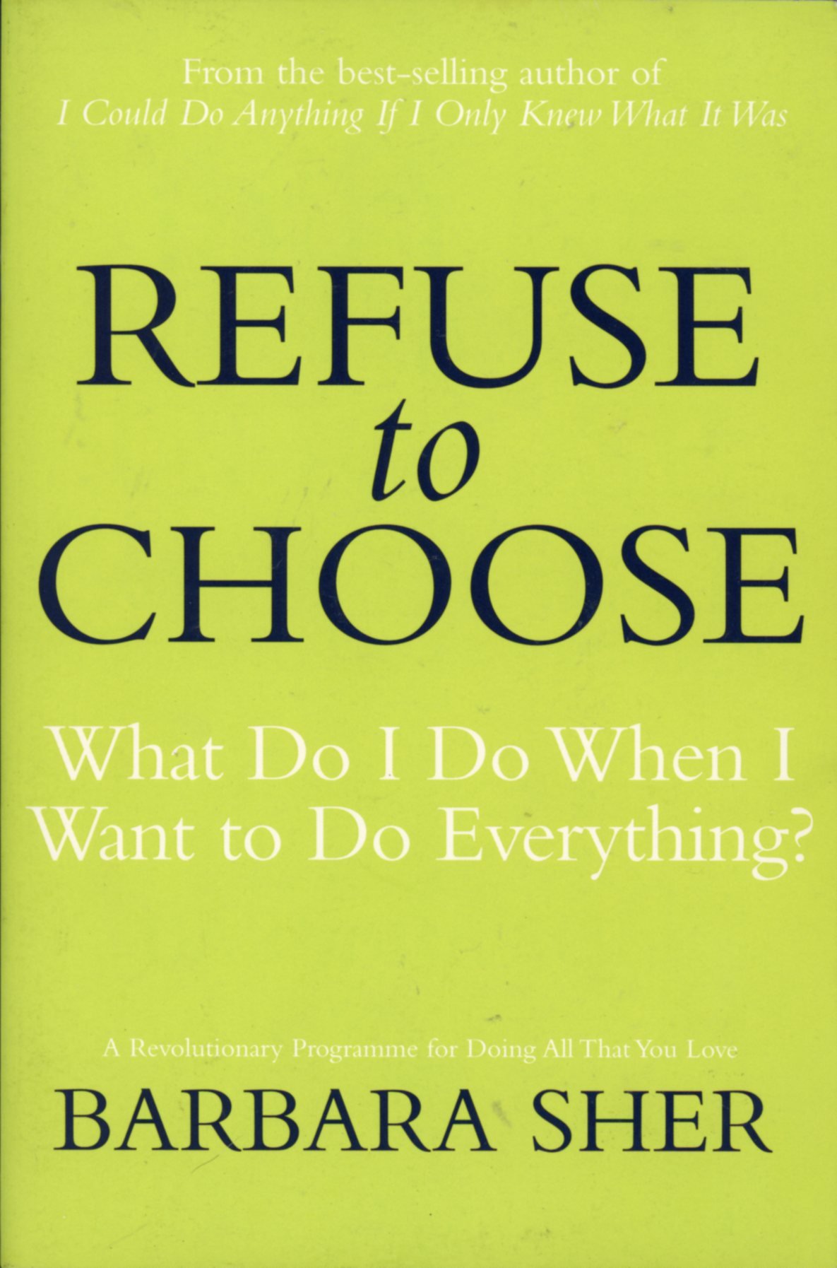 Refuse to Choose: What Do I Do When I Want to Do Everything DVD-ROM –  DVD-ROM, DVD-ROM, DVD-ROM