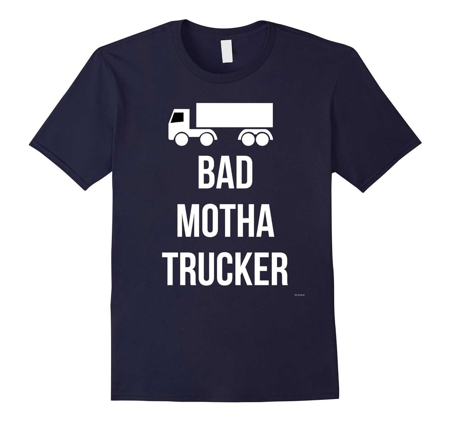 Bad Mother Trucker T Shirt-Rose