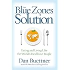 The Blue Zones Solution: Eating and Living Like the World's Healthiest People (Blue Zones, The)