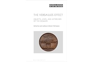 The Versailles Effect: Objects, Lives, and Afterlives of the Domaine