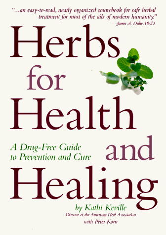 Herbs For Health And Healing: A Drug-Free Guide to Prevention and Cure
