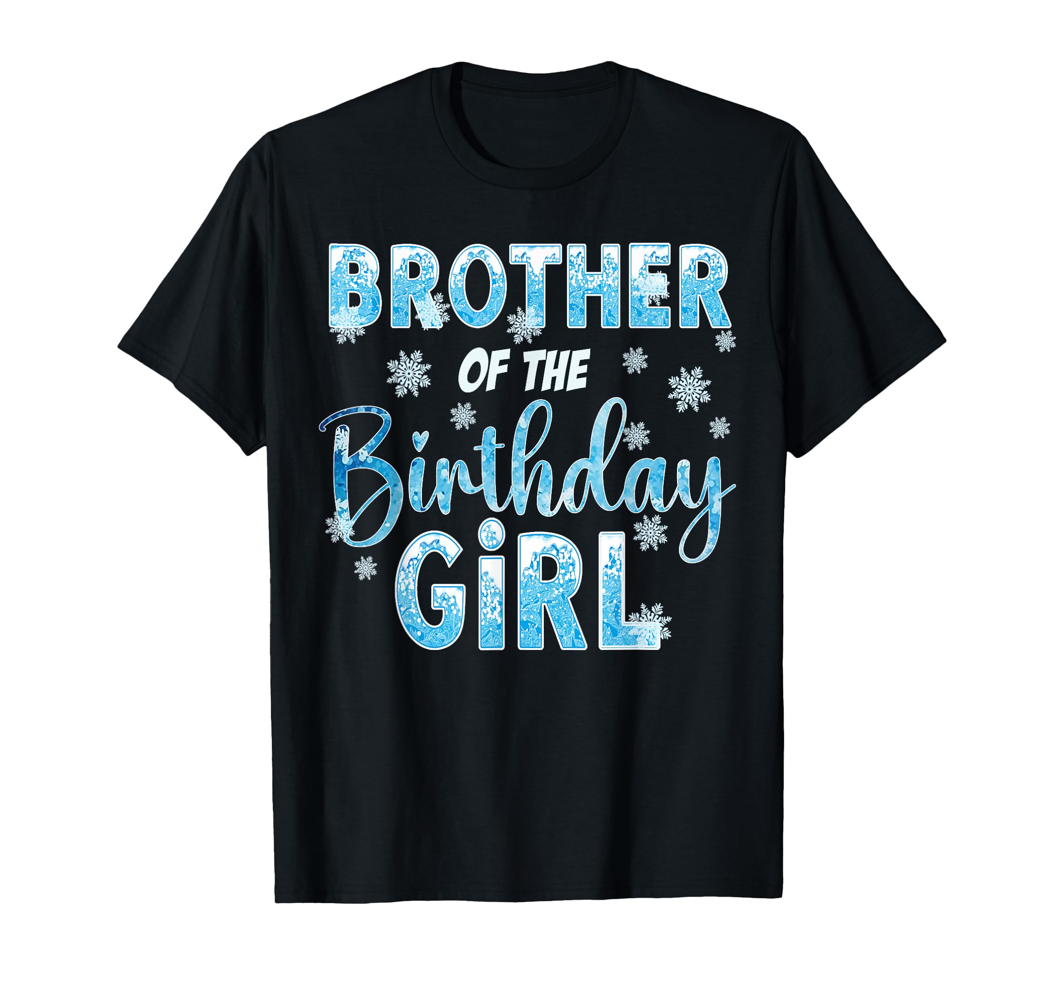 Photo 1 of *****SIMILAR****
Brother Of The Birthday Girl Snowflakes Themed Matching T-Shirt