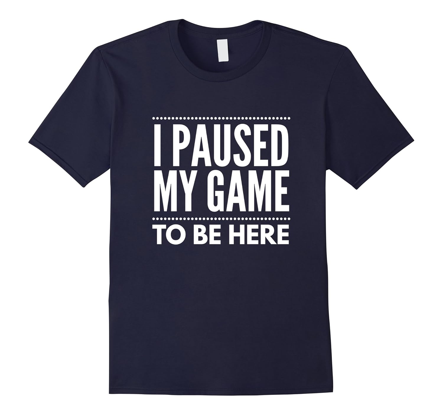 I Paused My Game To Be Here Teens Kids Funny Gift T Shirt Colonhue