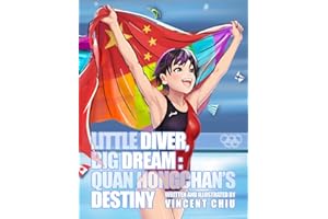 Little Diver, Big Dream: Quan Hongchan’s Destiny: A Journey from Village Waters to Olympic Glory