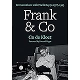 Frank & Co: Conversations with Frank Zappa 1977–1993