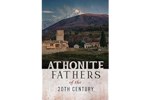 Athonite Fathers of the 20th Century, Volume 1