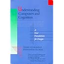 Understanding Computers and Cognition: A New Foundation for Design