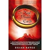 The Real Middle Earth: Exploring the Magic and Mystery of the Middle Ages, J.R.R. Tolkien, and "The Lord of the Rings"