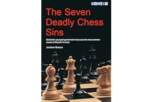 The Seven Deadly Chess Sins (Chess Thinking)
