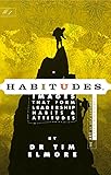 Habitudes Book #1: The Art of Self-Leadership [Faith-Based] (Habitudes: Images That Form Leadership Habits and Attitudes)