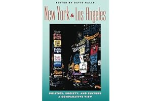 New York and Los Angeles: Politics, Society, and Culture--A Comparative View
