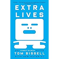 Extra Lives: Why Video Games Matter