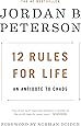 12 Rules for Life: An Antidote to Chaos