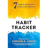 The 7 Habits of Highly Effective People: Habit Tracker: (Life goals, Daily habits journal, Goal setting)
