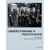 John Berger: Understanding a Photograph