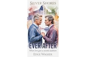 Ever After: When Love Gets a Second Audition. (Silver Shores Series)