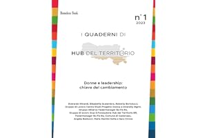 I Quaderni di HUB del territorio 1/2023: Donne e leadership: chiave del cambiamento (Italian Edition)